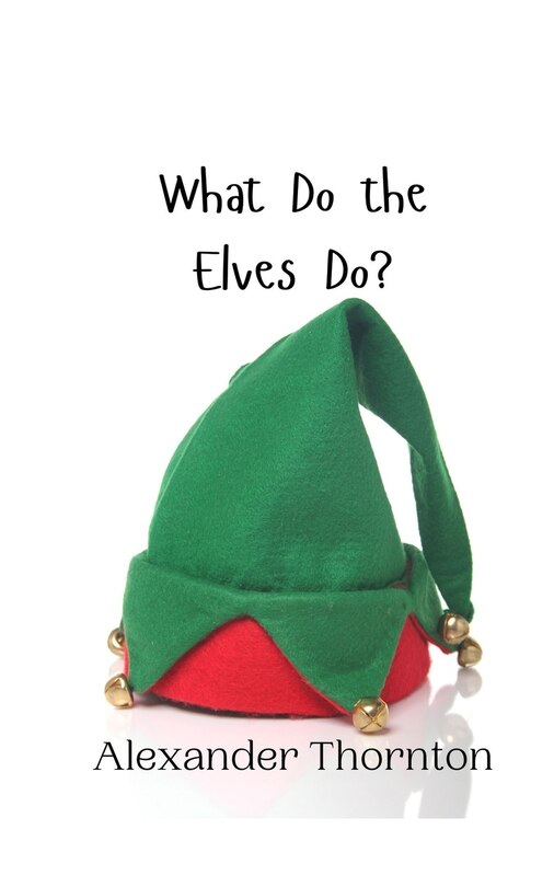 Front cover_What Do the Elves Do?