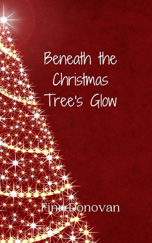Front cover_Beneath the Christmas Tree's Glow