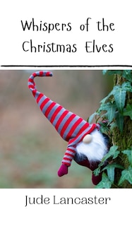 Front cover_Whispers of the Christmas Elves
