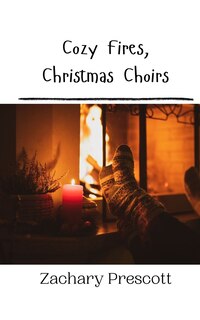 Couverture_Cozy Fires, Christmas Choirs