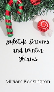 Couverture_Yuletide Dreams and Winter Gleams