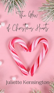 Front cover_The Glow of Christmas Hearts
