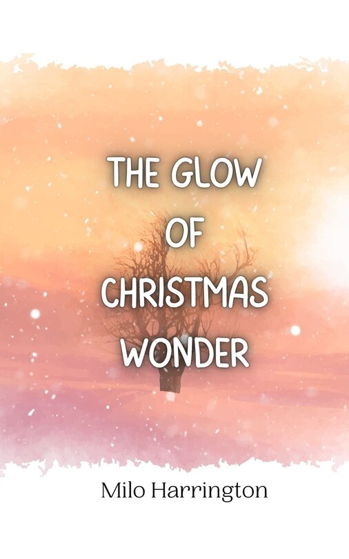 Front cover_The Glow of Christmas Wonder
