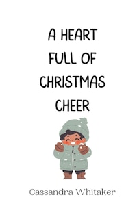 Front cover_A Heart Full of Christmas Cheer