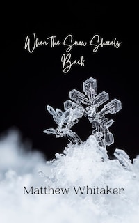 Front cover_When the Snow Shovels Back