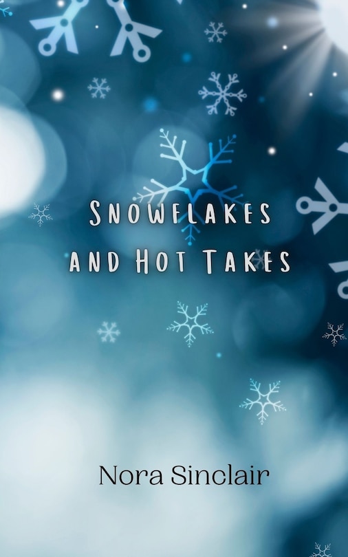 Couverture_Snowflakes and Hot Takes