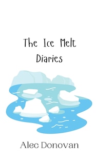Front cover_The Ice Melt Diaries