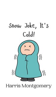 Couverture_Snow Joke, It's Cold!