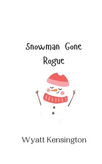 Front cover_Snowman Gone Rogue