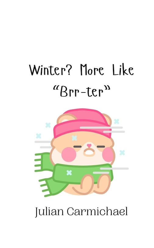 Front cover_Winter? More Like Brr-ter