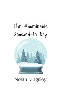 Front cover_The Abominable Snowed-In Day