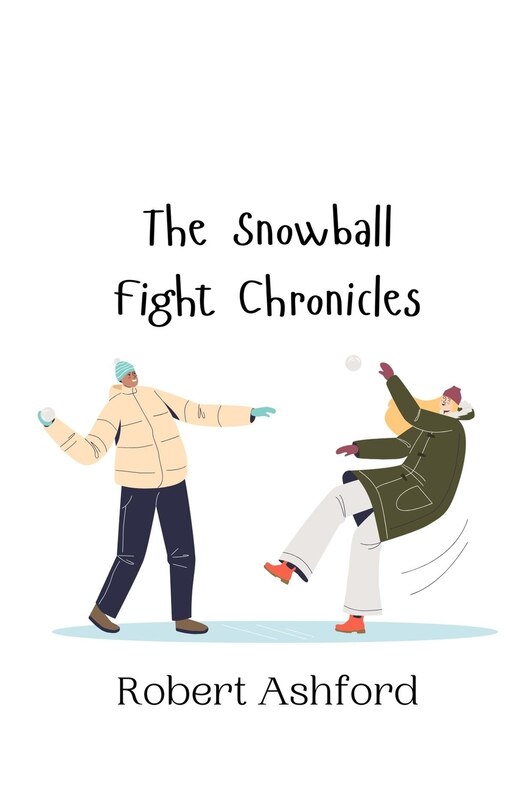 Front cover_The Snowball Fight Chronicles