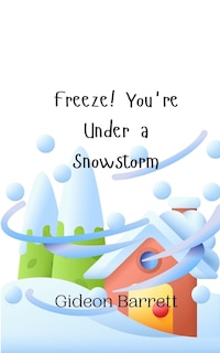 Couverture_Freeze! You're Under a Snowstorm