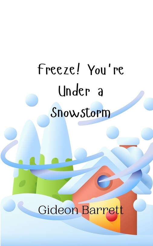 Couverture_Freeze! You're Under a Snowstorm