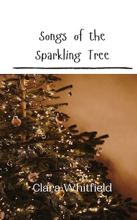 Front cover_Songs of the Sparkling Tree
