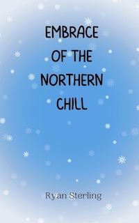 Front cover_Embrace of the Northern Chill