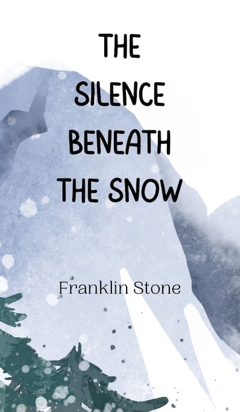 Front cover_The Silence Beneath the Snow