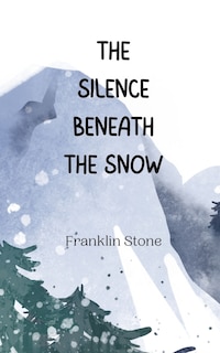 Couverture_The Silence Beneath the Snow