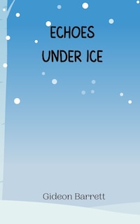 Couverture_Echoes Under Ice