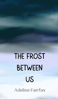 Couverture_The Frost Between Us