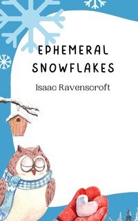 Front cover_Ephemeral Snowflakes