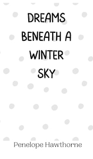Front cover_Dreams Beneath a Winter Sky