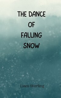 Front cover_The Dance of Falling Snow