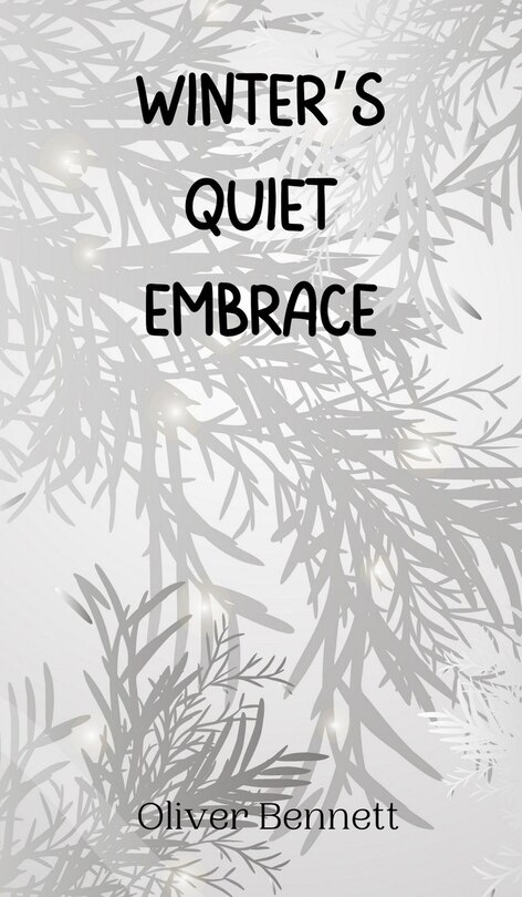 Front cover_Winter's Quiet Embrace