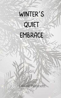 Front cover_Winter's Quiet Embrace