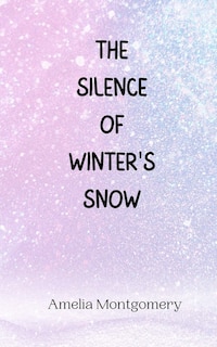 Front cover_The Silence of Winter's Snow