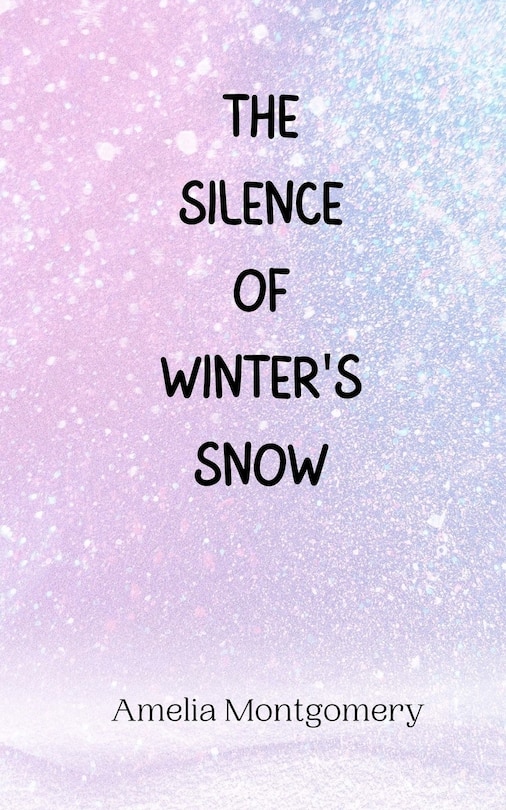 Front cover_The Silence of Winter's Snow