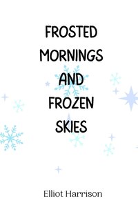 Front cover_Frosted Mornings and Frozen Skies