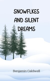 Couverture_Snowflakes and Silent Dreams