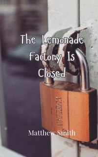 Couverture_The Lemonade Factory Is Closed