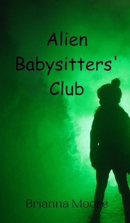 Couverture_Alien Babysitters' Club
