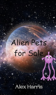 Front cover_Alien Pets for Sale