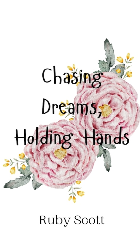 Front cover_Chasing Dreams, Holding Hands