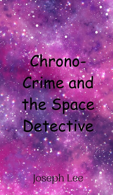 Front cover_Chrono-Crime and the Space Detective