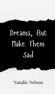 Front cover_Dreams, But Make Them Sad