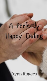 Front cover_A Perfectly Happy Ending