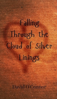 Front cover_Falling Through the Cloud of Silver Linings