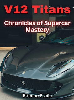Couverture_V12 Titans - Chronicles of Supercar Mastery