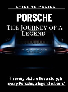 Front cover_Porsche - The Journey Of A Legend