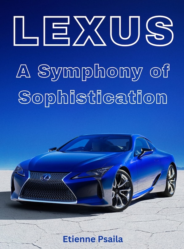 Couverture_Lexus - A Symphony Of Sophistication