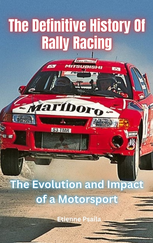 Front cover_The Definitive History Of Rally Racing