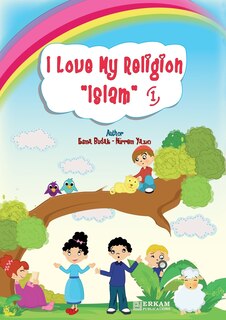 Front cover_I Love my Religion 'Islam' - Vol.1