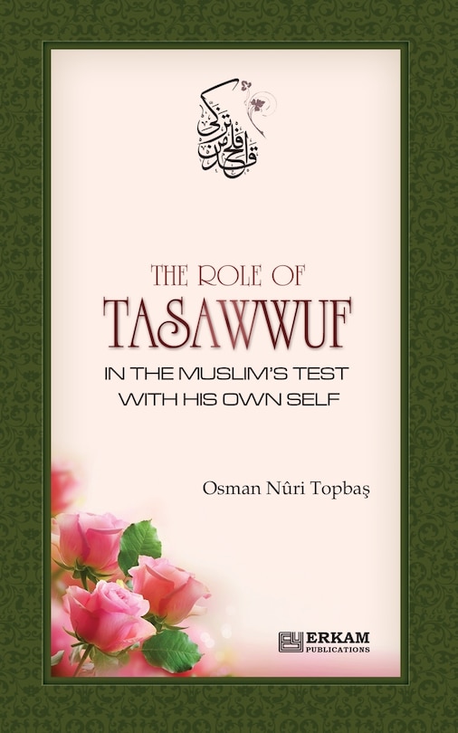 Front cover_The Role of Tasawwuf in the Muslim's Test with his own self