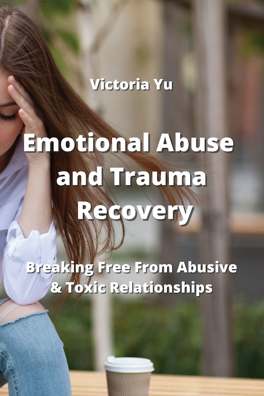 Front cover_Emotional Abuse and Trauma Recovery