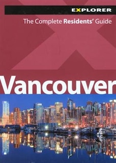 Vancouver Complete Residents' Guide, 1st Ed.