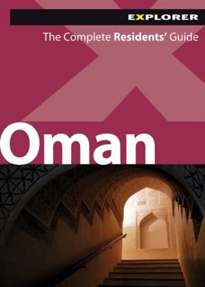 Oman Complete Resident's Guide, 4th Ed.